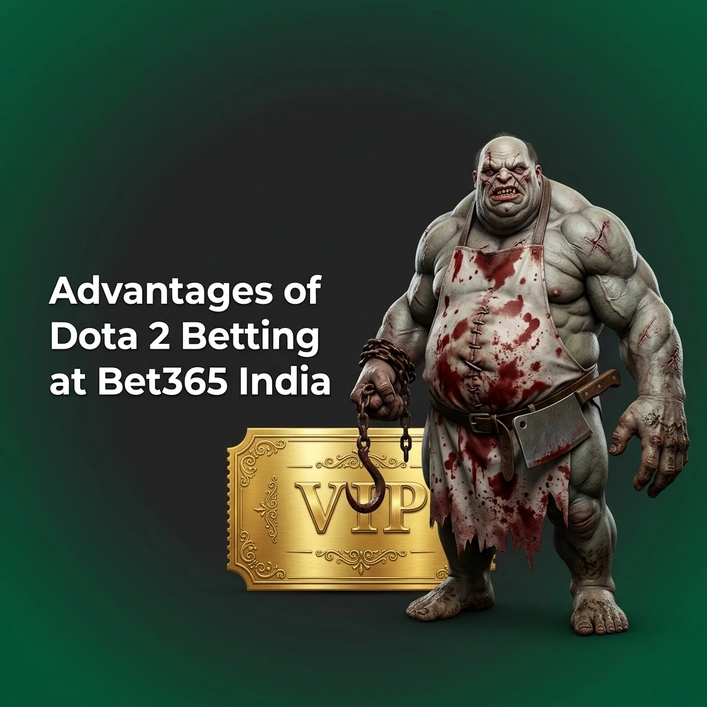 Bet365 India Dota 2 betting advantages including welcome bonus, UPI payments, mobile app and competitive odds